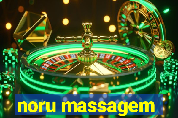 noru massagem